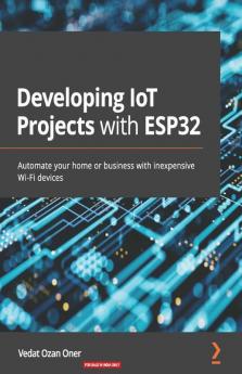 Developing IoT Projects with ESP32