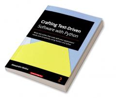 Crafting Test-Driven Software with Python