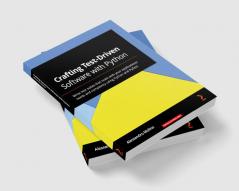 Crafting Test-Driven Software with Python