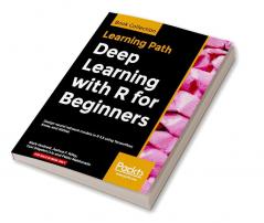 Deep Learning with R for Beginners
