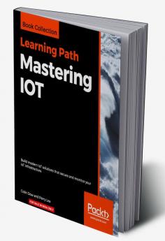 Mastering IOT