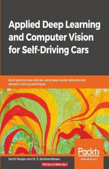 Applied Deep Learning and Computer Vision for Self-Driving Cars