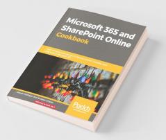 Microsoft 365 and SharePoint Online Cookbook