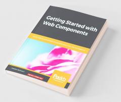 Getting Started with Web Components