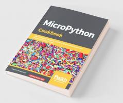 MicroPython Cookbook