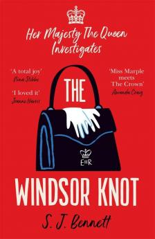 The Windsor Knot: A Novel (Her Majesty the Queen Investigates Book 1)