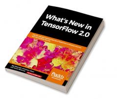 What's New in TensorFlow 2.0