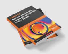 Hands-On Machine Learning with scikit-learn and Scientific Python Toolkits