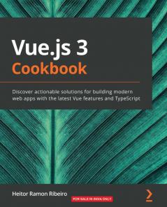 Vue.js 3 Cookbook