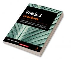Vue.js 3 Cookbook
