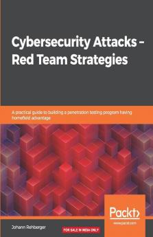 Cybersecurity Attacks - Red Team Strategies