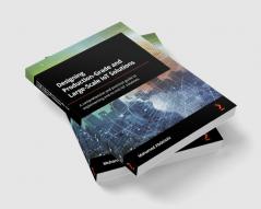 Designing Production-Grade and Large-Scale IoT Solutions