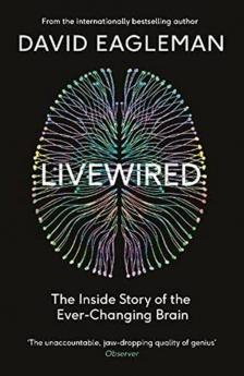 Livewired: The Inside Story of the Ever-Changing Brain