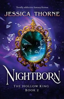 Nightborn: Totally addictive fantasy fiction: 2 (The Hollow King)