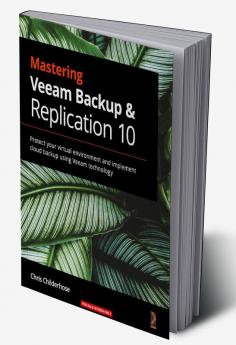 Mastering Veeam Backup & Replication 10
