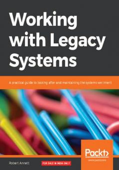 Working with Legacy Systems