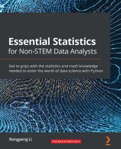 Essential Statistics for Non-STEM Data Analysts