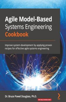 Agile Model-Based Systems Engineering Cookbook