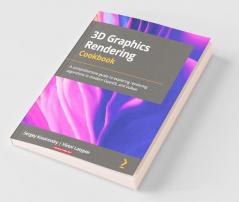 3D Graphics Rendering Cookbook