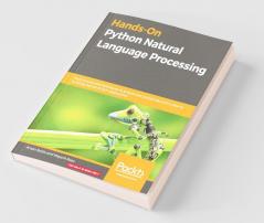 Hands-On Python Natural Language Processing