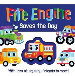 Fire Engine Saves the Day (Touch and Feel)