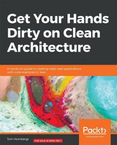 Get Your Hands Dirty on Clean Architecture