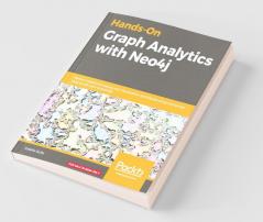 Hands-On Graph Analytics with Neo4j