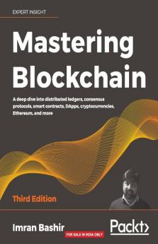 Mastering Blockchain - Third Edition