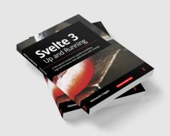 Svelte 3 Up and Running