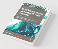 Workflow Automation with Microsoft Power Automate