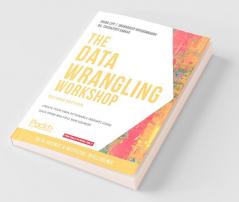 The Data Wrangling Workshop Second Edition