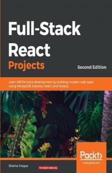 Full-Stack React Projects - Second Edition