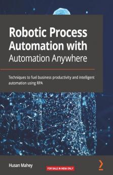 Robotic Process Automation with Automation Anywhere
