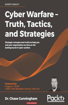 Cyber Warfare - Truth Tactics and Strategies