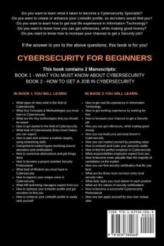 Cybersecurity for Beginners: What You Must Know about Cybersecurity & How to Get a Job in Cybersecurity (2 Manuscripts)