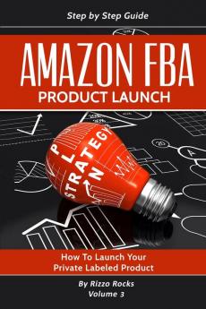 Amazon FBA: Product Launch: 3