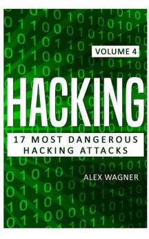 Hacking: 17 Most Dangerous Hacking Attacks: 4