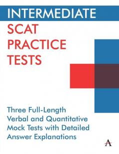 Intermediate SCAT Practice Tests: Three Full-Length Verbal and Quantitative Mock Tests with Detailed Answer Explanations (Anthem Learning SCAT (TM) Test Prep)