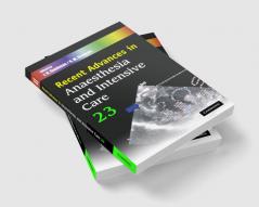 Recent Advances in Anaesthesia and Intensive Care