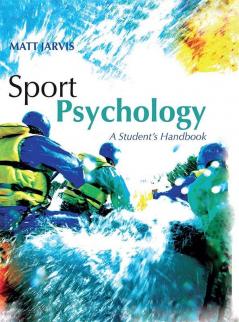 Sport Psychology: A Student's Handbook