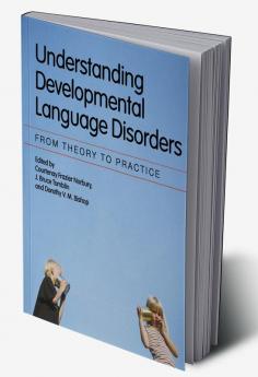 Understanding Developmental Language Disorders