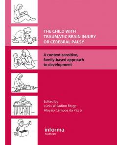 The Child with Traumatic Brain Injury or Cerebral Palsy