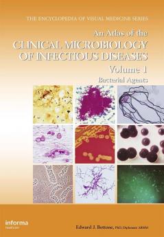 Atlas of the Clinical Microbiology of Infectious Diseases Volume 1