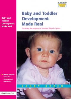 Baby and Toddler Development Made Real