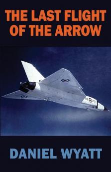 The Last Flight of the Arrow