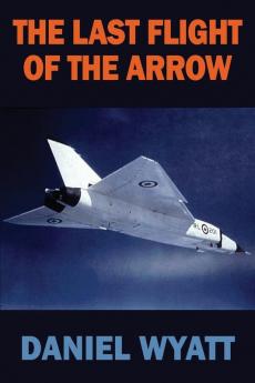 The Last Flight of the Arrow