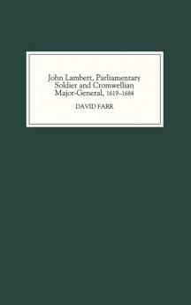 John Lambert Parliamentary Soldier and Cromwellian Major-General 1619-1684