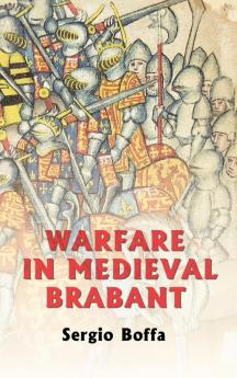 Warfare in Medieval Brabant 1356-1406