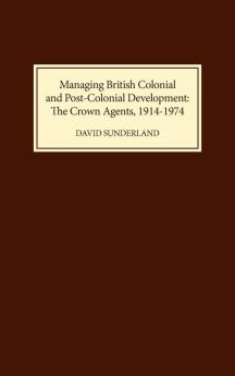 Managing British Colonial and Post-Colonial Development