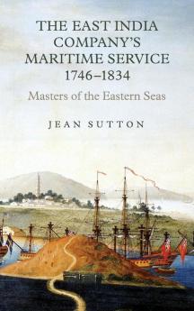 The East India Company's Maritime Service 1746-1834